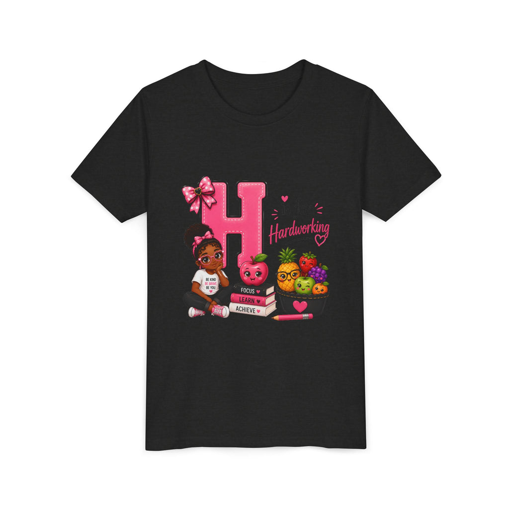 Youth Tee — "H is for Hardworking" Cute Alphabet Shirt for Girls
