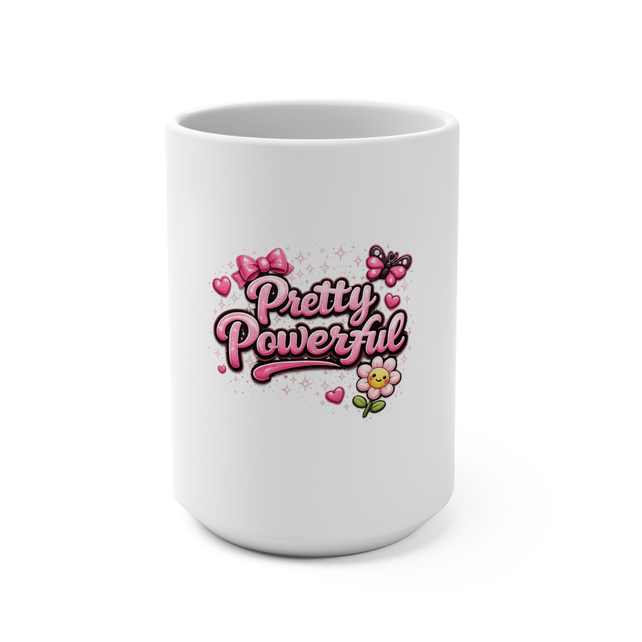 Pretty Powerful 15oz Mug — Cute Feminine Empowerment Coffee Cup