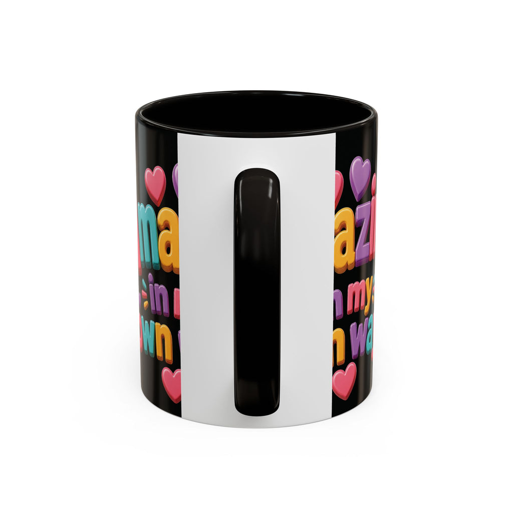 Amazing In My Own Way Mug — Colorful Affirmation Coffee Cup (11oz & 15oz)