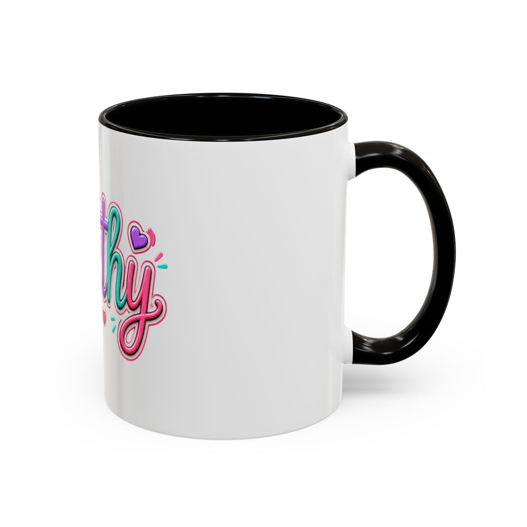 Worthy Colorful Ceramic Mug — Inspirational Heart Design (11oz & 15oz)