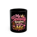 My Beauty Begins With Me Mug – Inspirational Cup for Girls