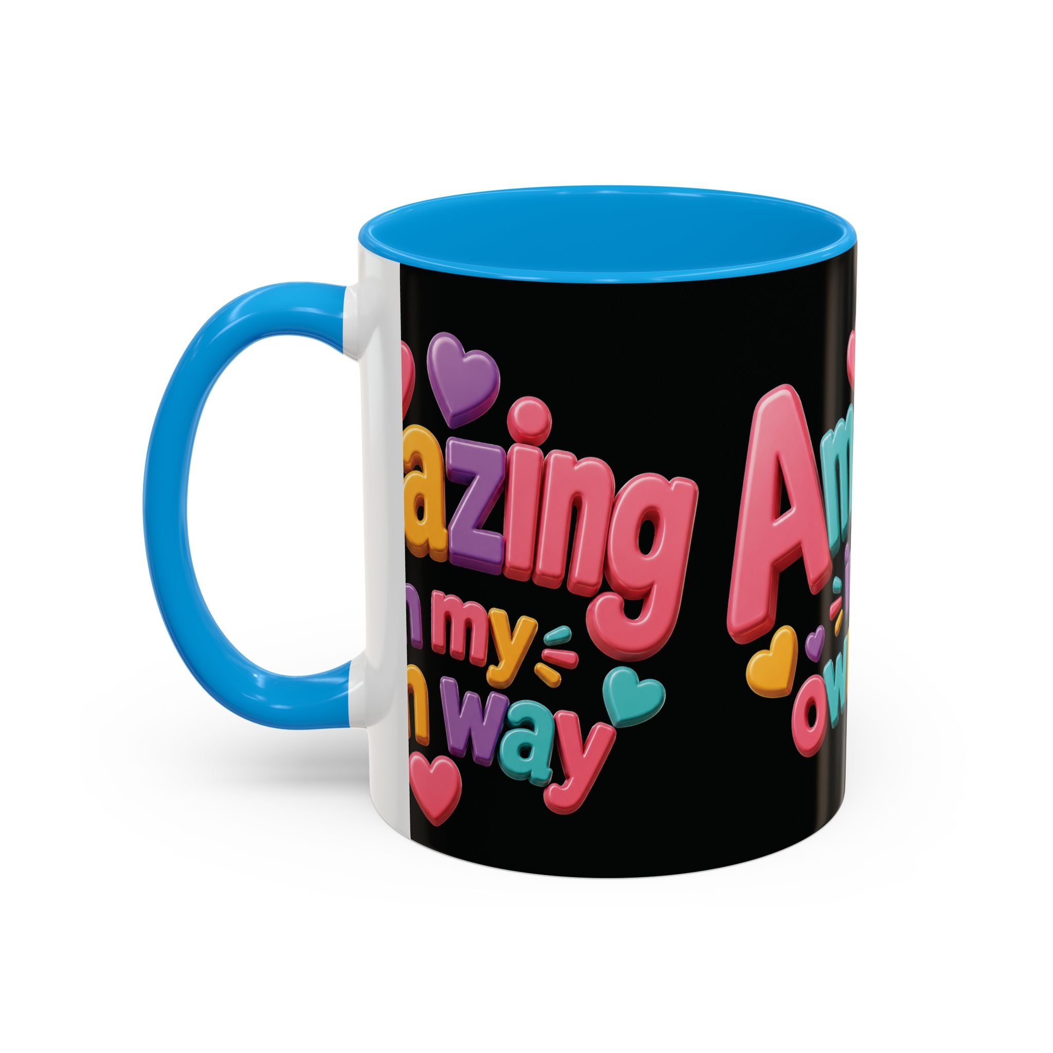 Amazing In My Own Way Mug — Colorful Affirmation Coffee Cup (11oz & 15oz)