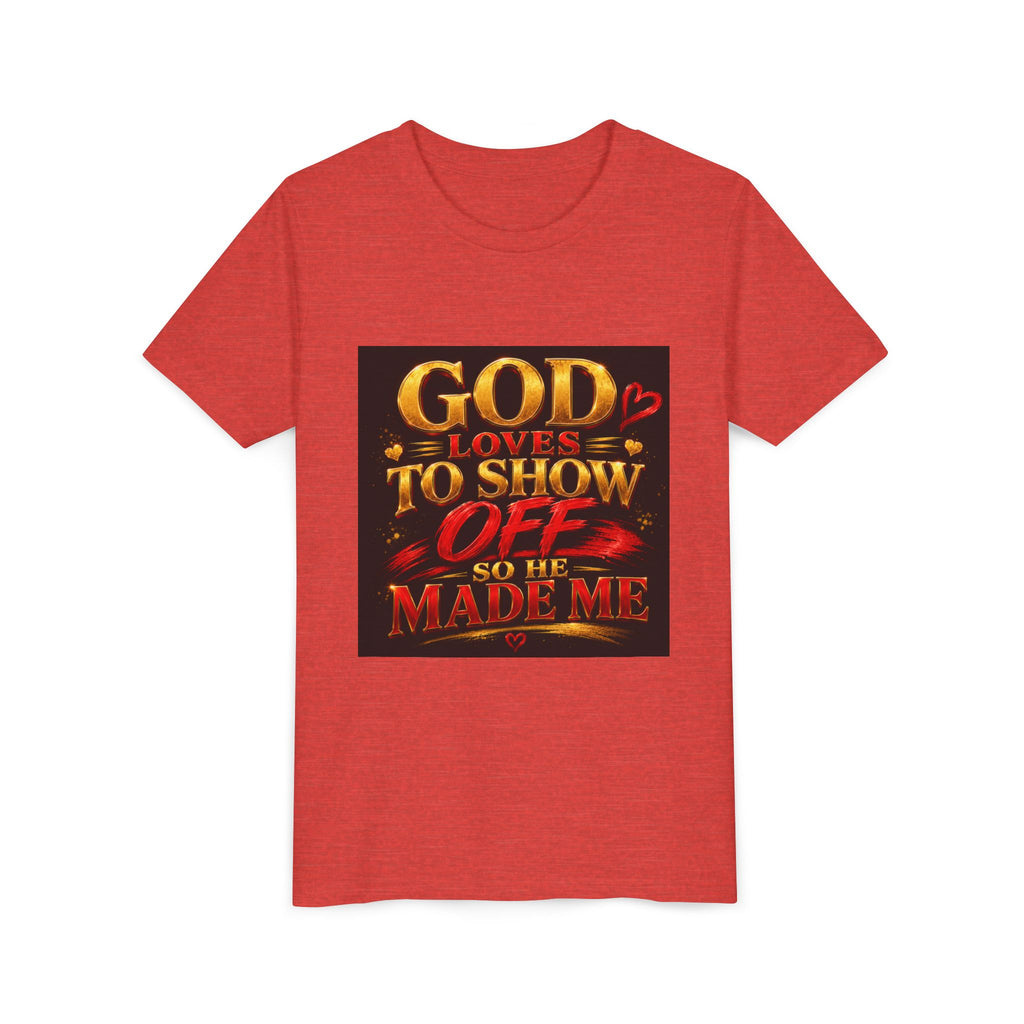 Youth Tee — "God Loves to Show Off So He Made Me" Christian Graphic Shirt