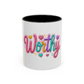 Worthy Colorful Ceramic Mug — Inspirational Heart Design (11oz & 15oz)