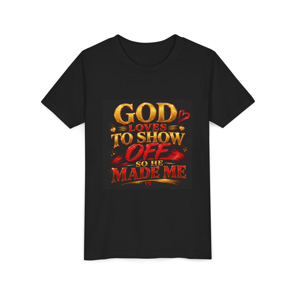 Youth Tee — "God Loves to Show Off So He Made Me" Christian Graphic Shirt