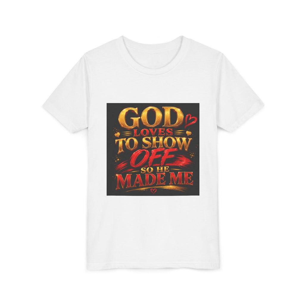 Youth Tee — "God Loves to Show Off So He Made Me" Christian Graphic Shirt