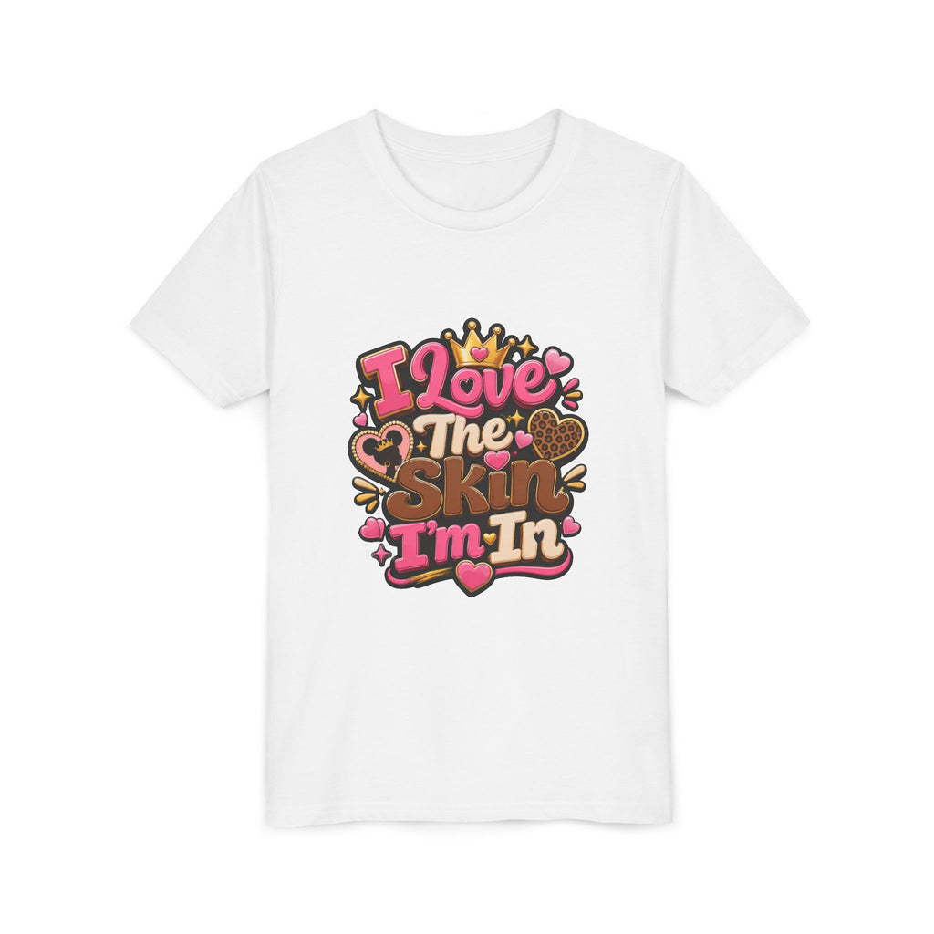 Youth Tee — "I Love The Skin I'm In" Positive Self-Love Graphic Shirt
