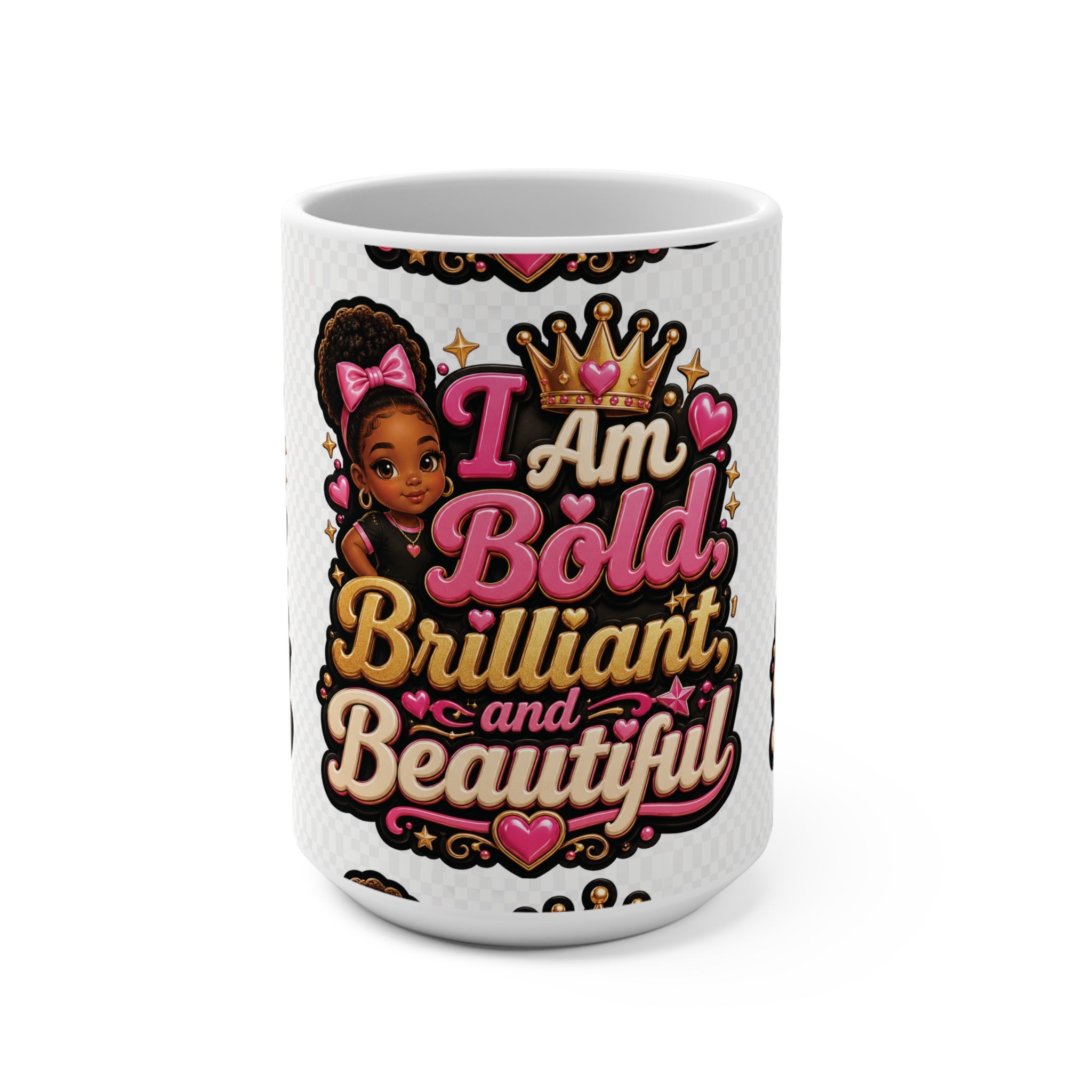 I Am Bold, Brilliant and Beautiful 15oz Mug — Inspirational Girl Power Coffee Cup