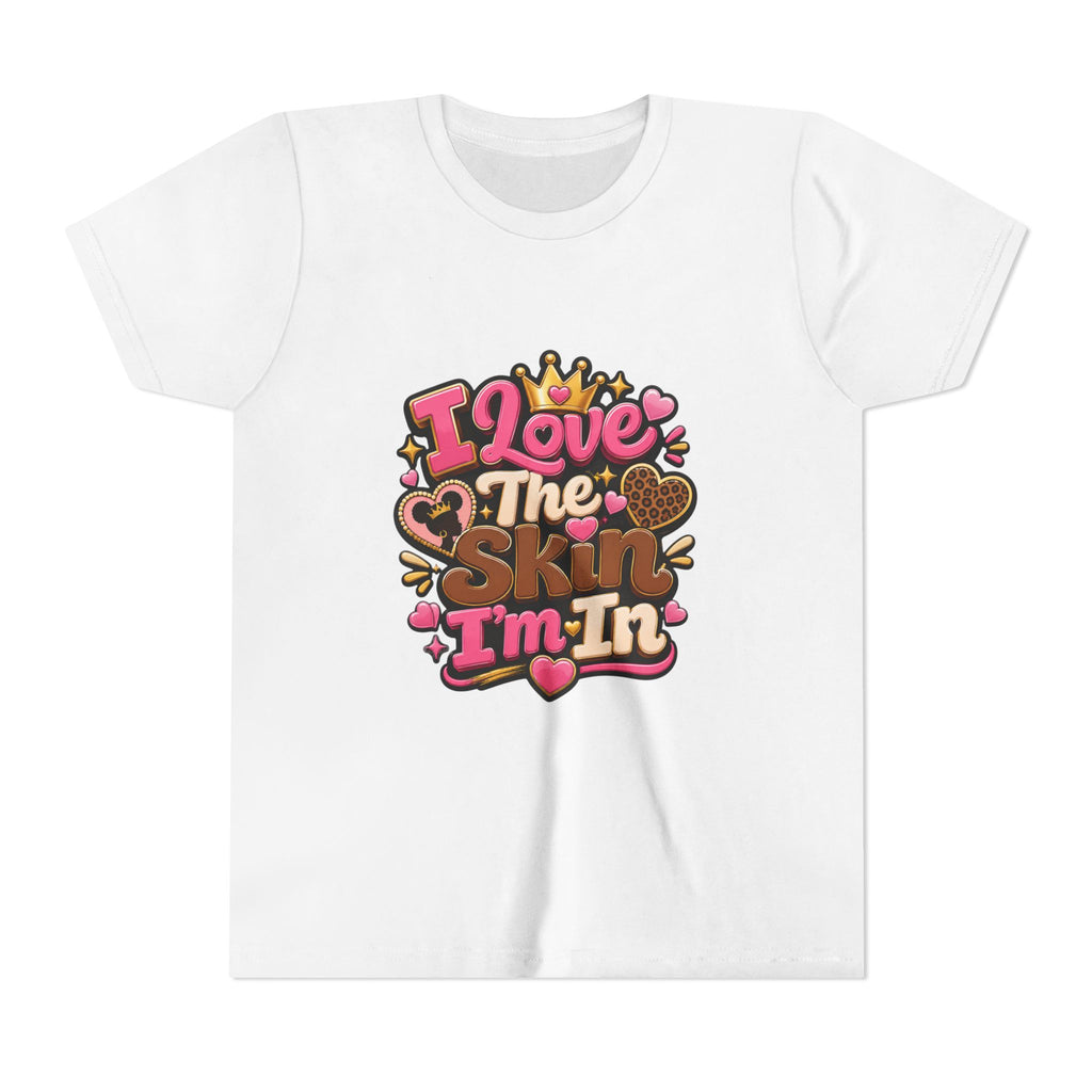 Youth Tee — "I Love The Skin I'm In" Positive Self-Love Graphic Shirt