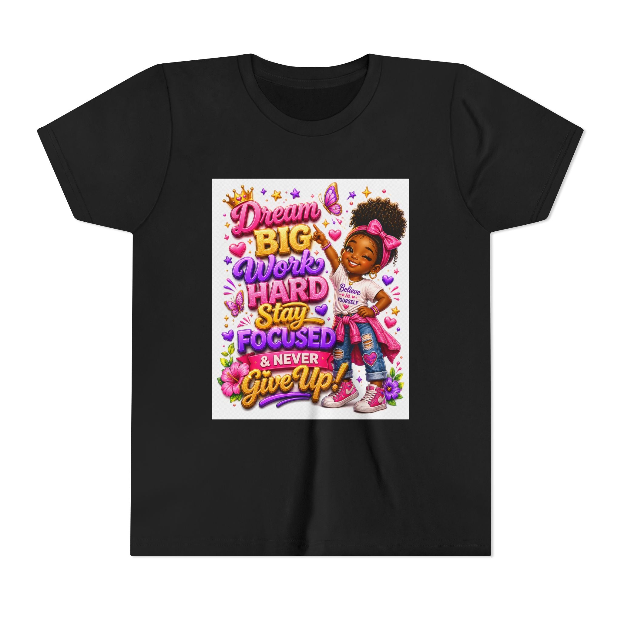 Youth Tee — "Dream Big, Work Hard, Stay Focused & Never Give Up!" Motivational Girl Graphic