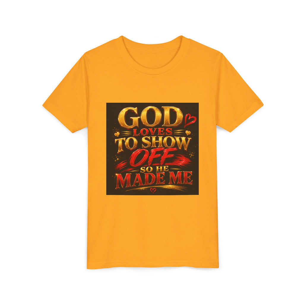 Youth Tee — "God Loves to Show Off So He Made Me" Christian Graphic Shirt