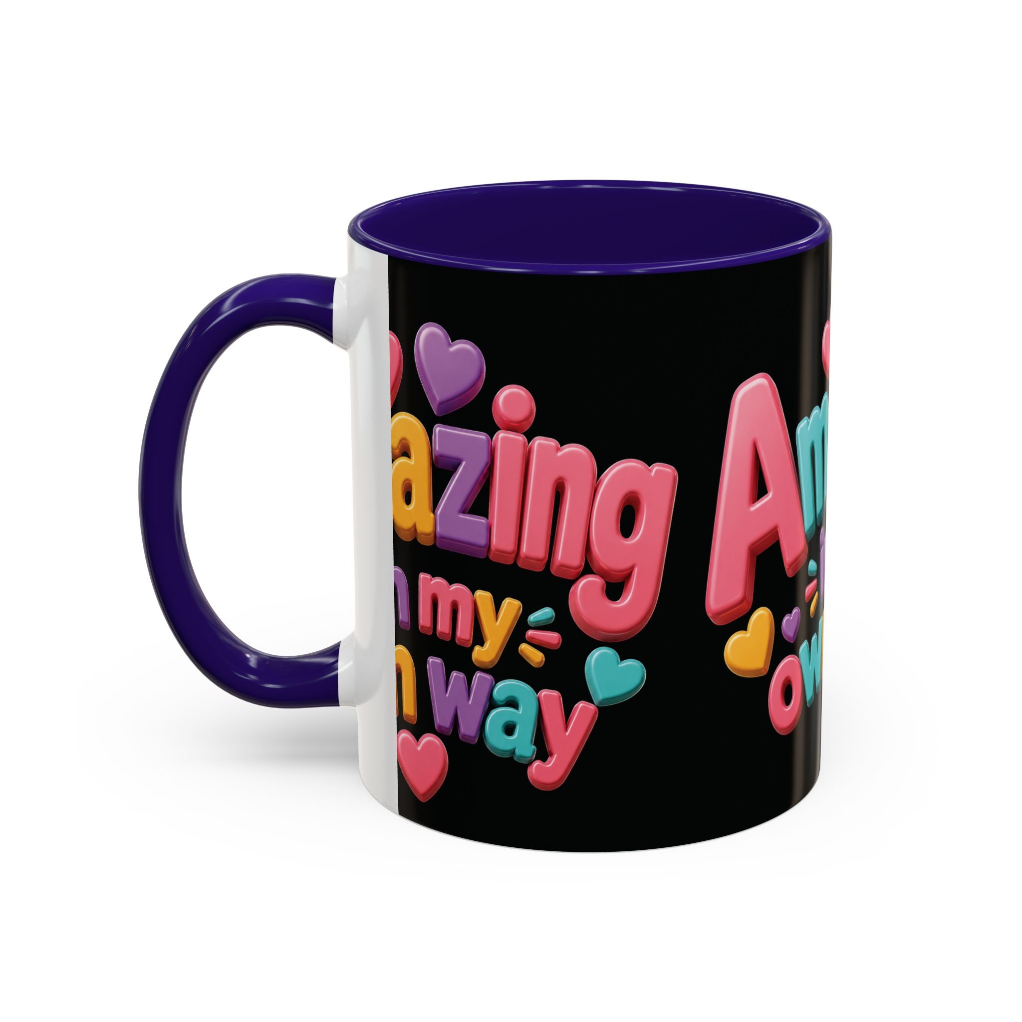 Amazing In My Own Way Mug — Colorful Affirmation Coffee Cup (11oz & 15oz)