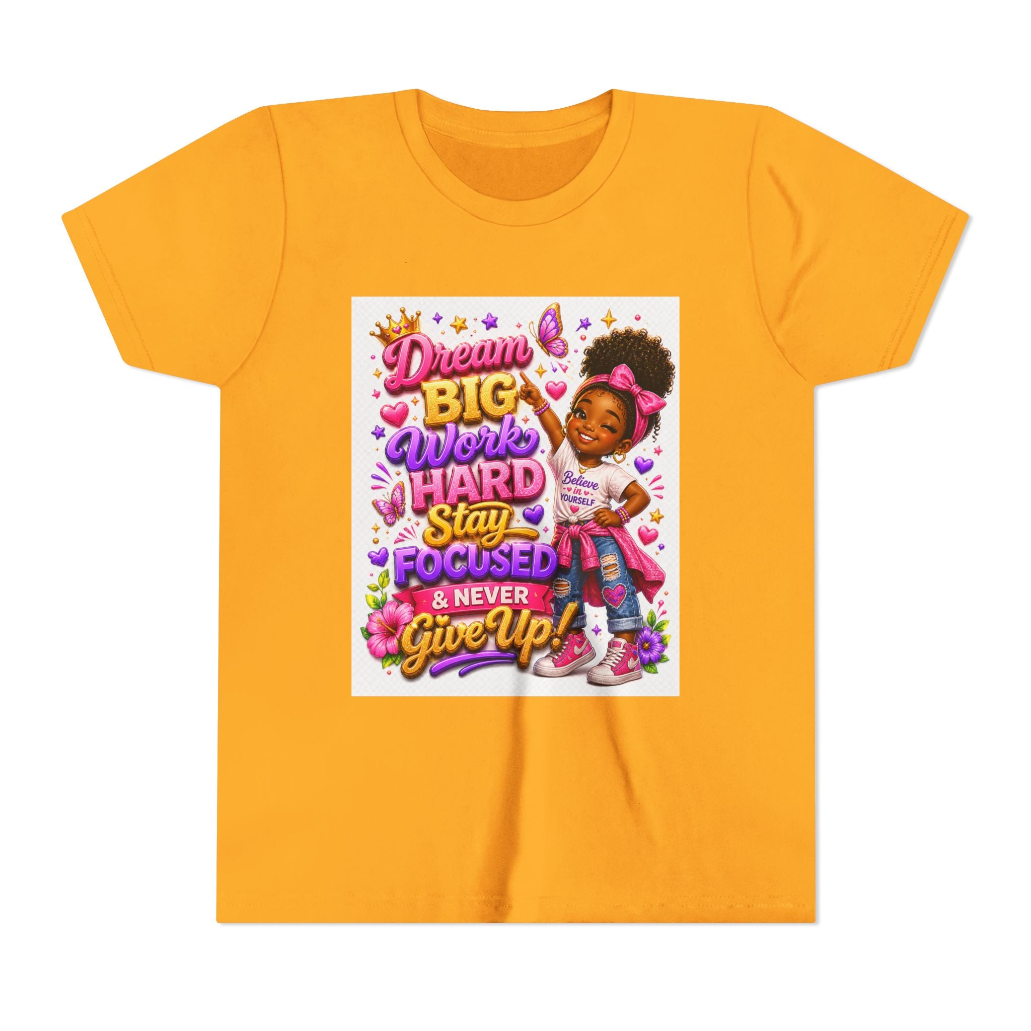 Youth Tee — "Dream Big, Work Hard, Stay Focused & Never Give Up!" Motivational Girl Graphic