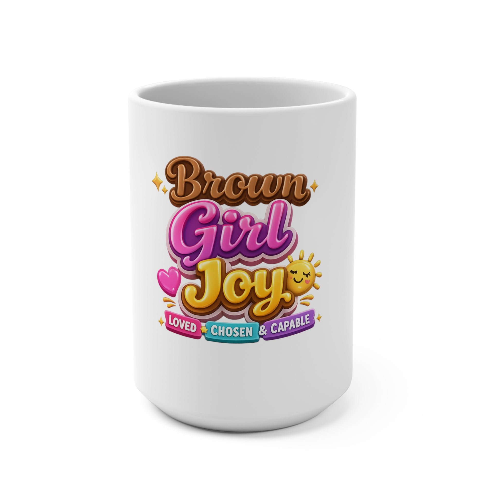 Brown Girl Joy 15oz Mug — Loved, Chosen & Capable