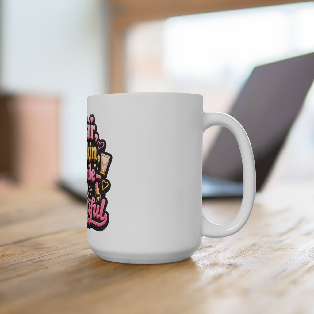 My Hair, My Skin, My Smile All Beautiful Mug — Empowering Affirmation 15oz