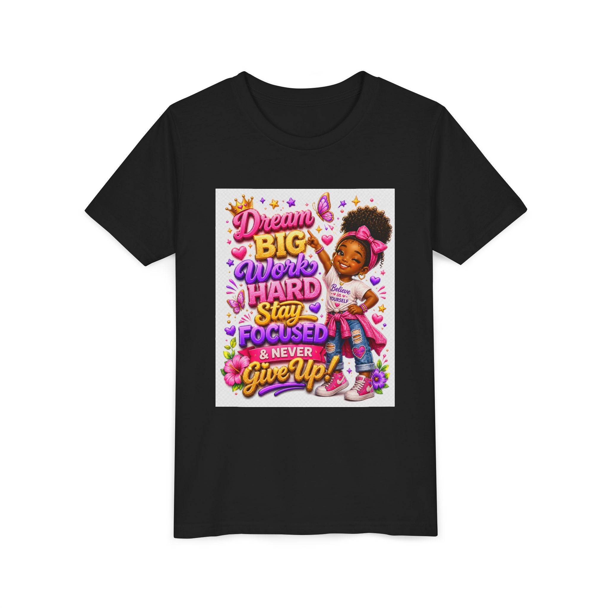 Youth Tee — "Dream Big, Work Hard, Stay Focused & Never Give Up!" Motivational Girl Graphic