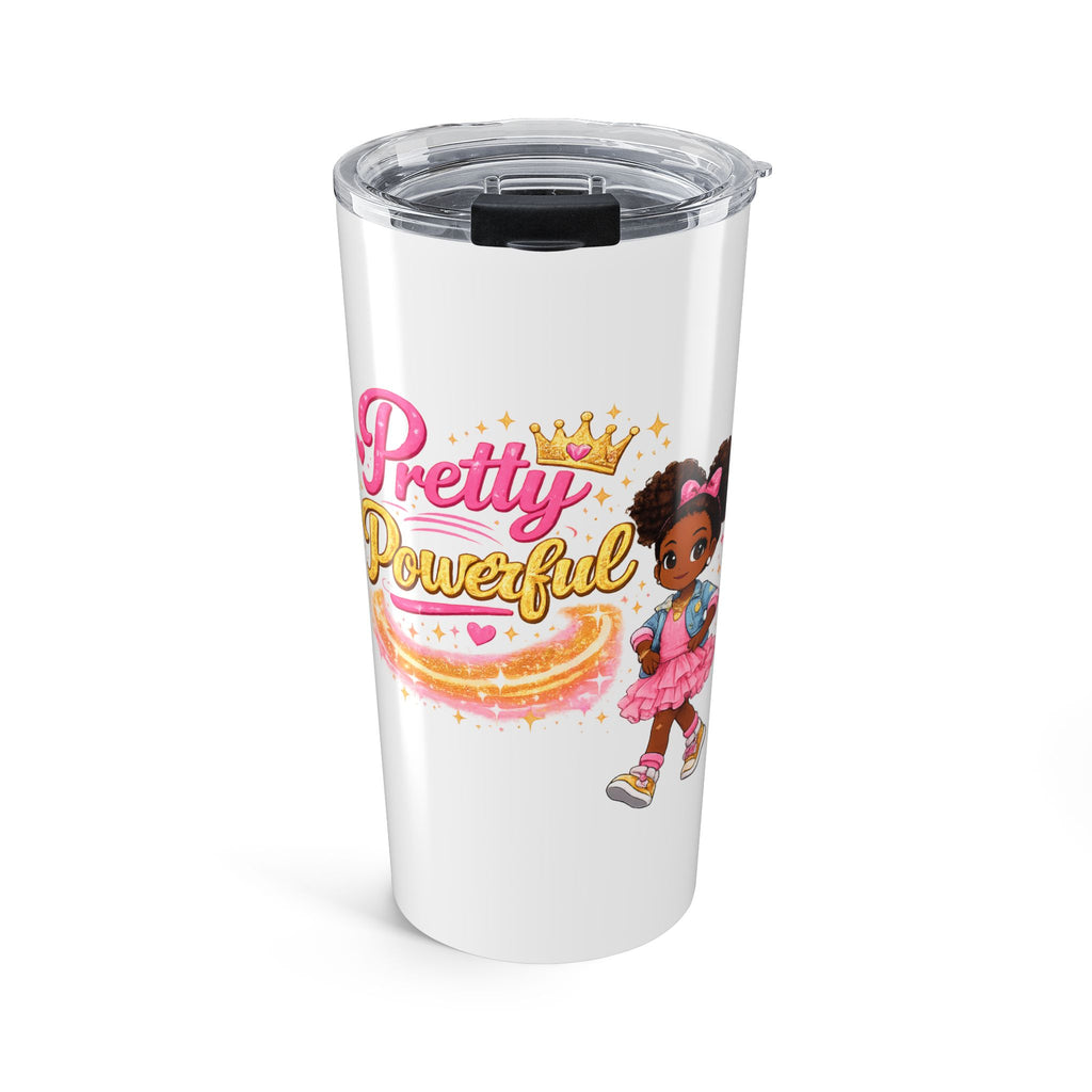 Pretty Powerful 20oz Tumbler – Cute Empowerment Drinkware for Girls