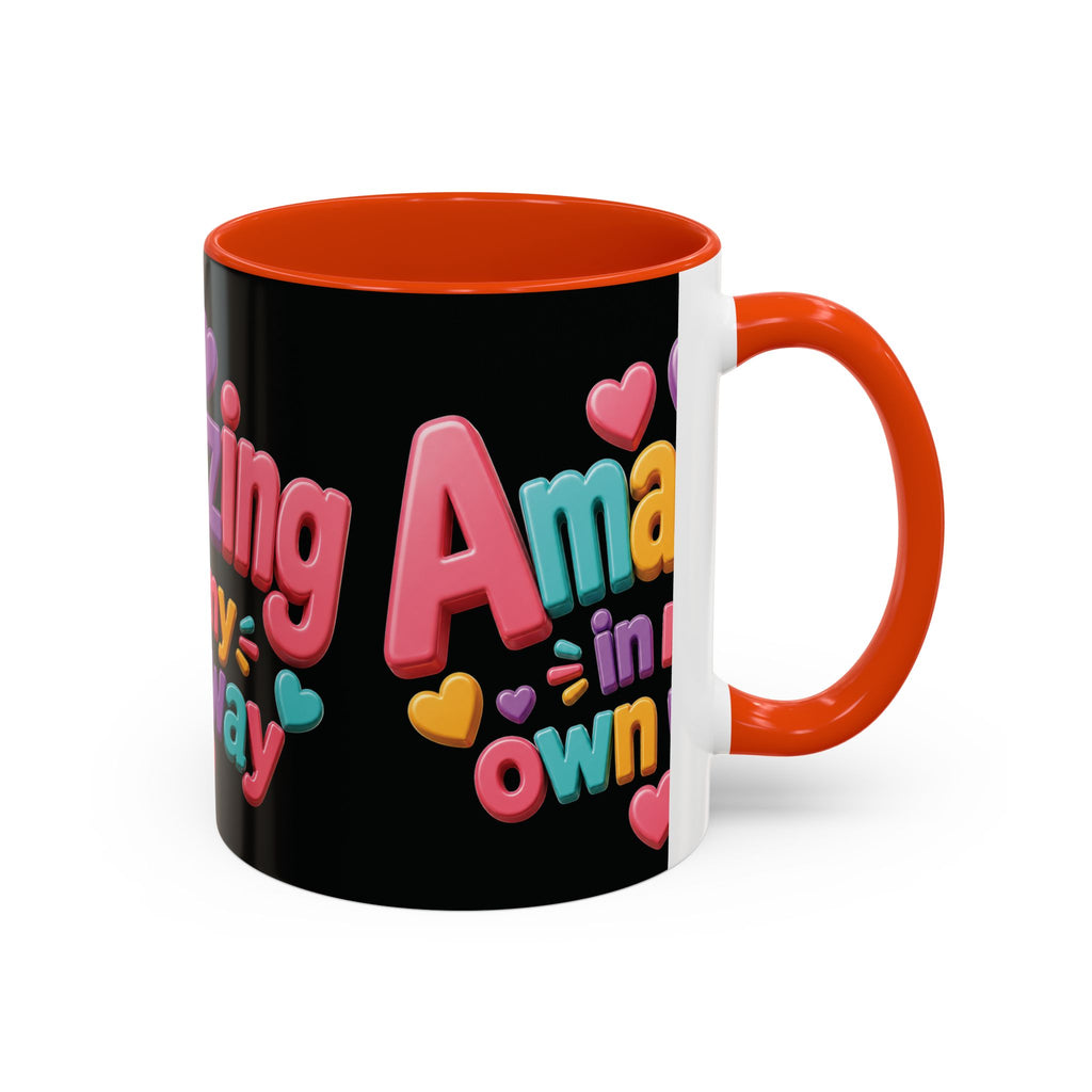 Amazing In My Own Way Mug — Colorful Affirmation Coffee Cup (11oz & 15oz)