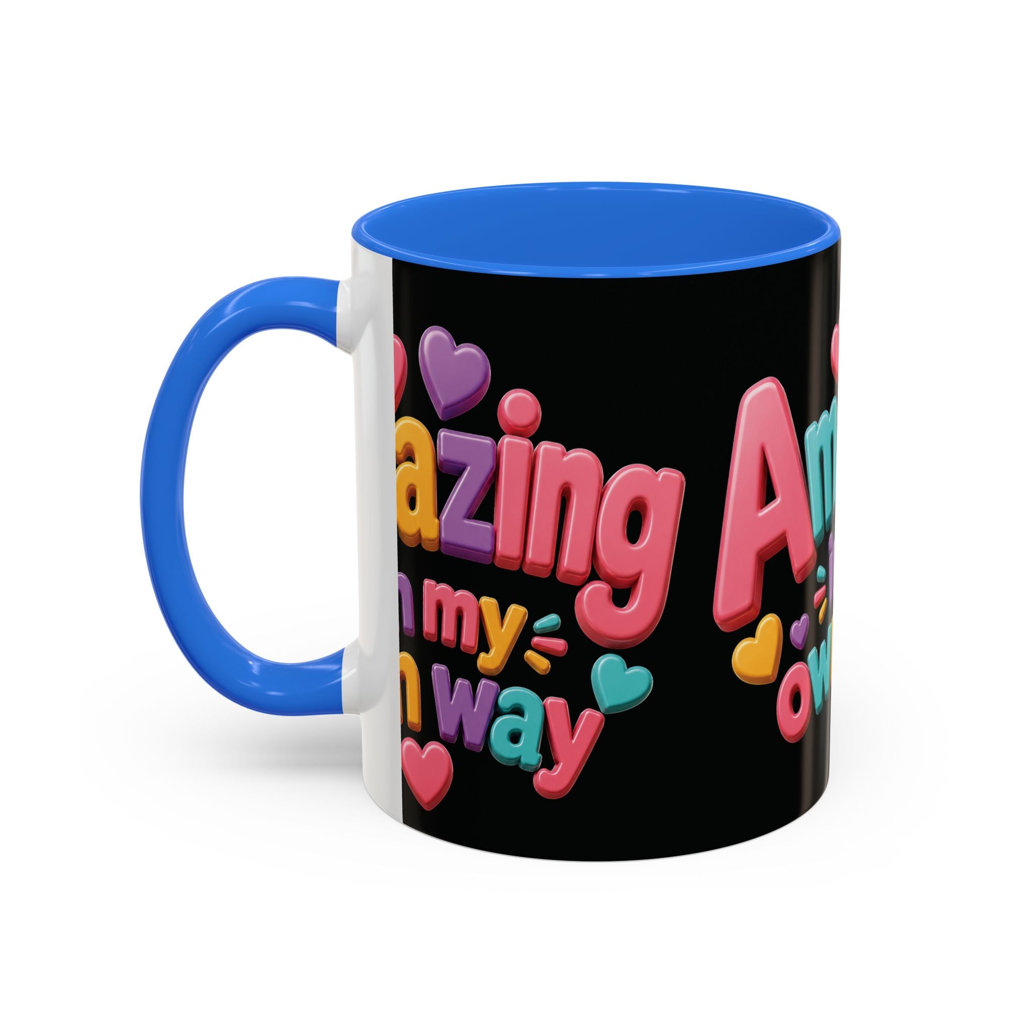 Amazing In My Own Way Mug — Colorful Affirmation Coffee Cup (11oz & 15oz)