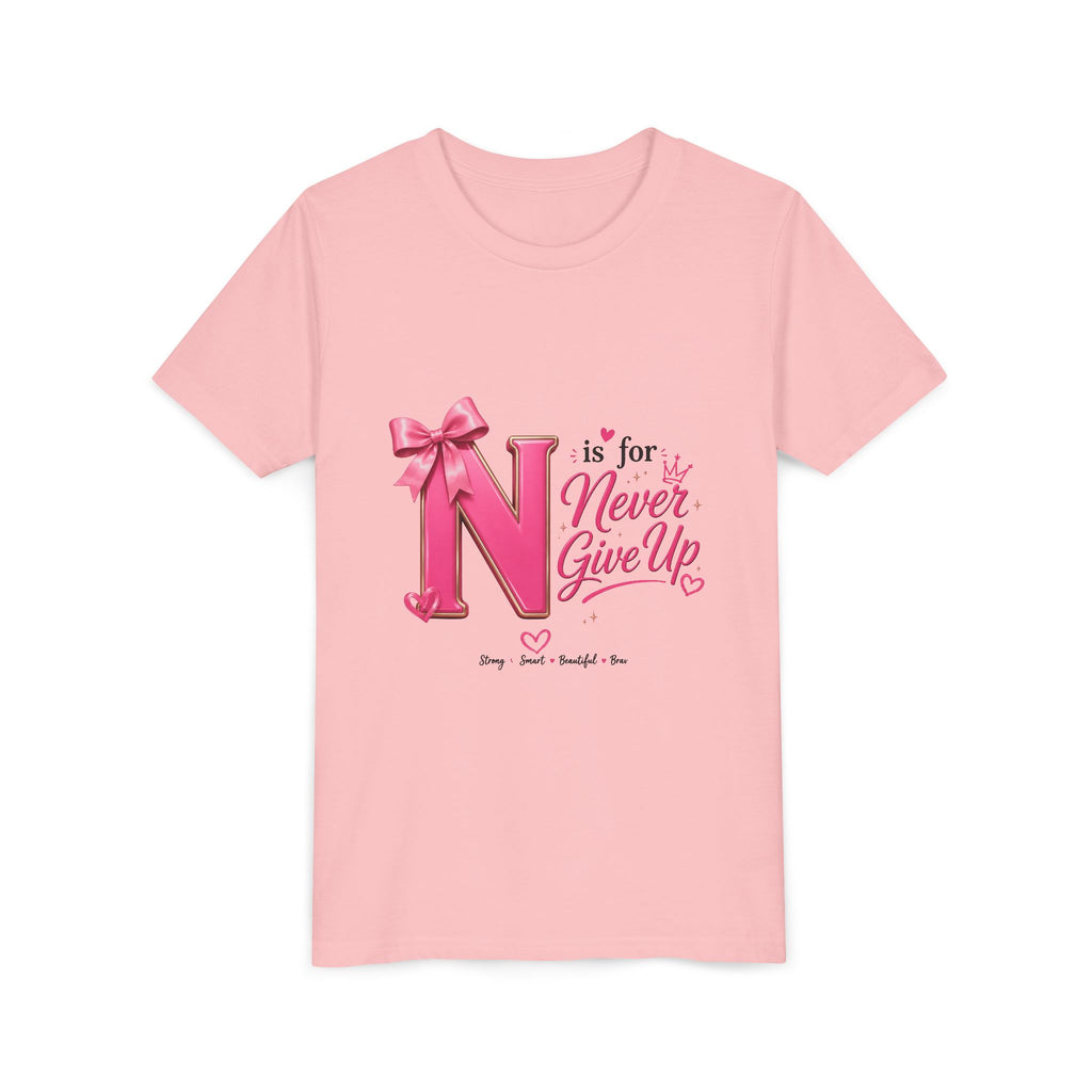 Youth Tee - "N is for Never Give Up" Inspirational Pink Letter Kids Shirt