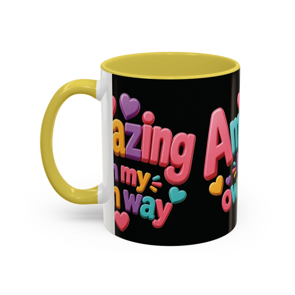 Amazing In My Own Way Mug — Colorful Affirmation Coffee Cup (11oz & 15oz)