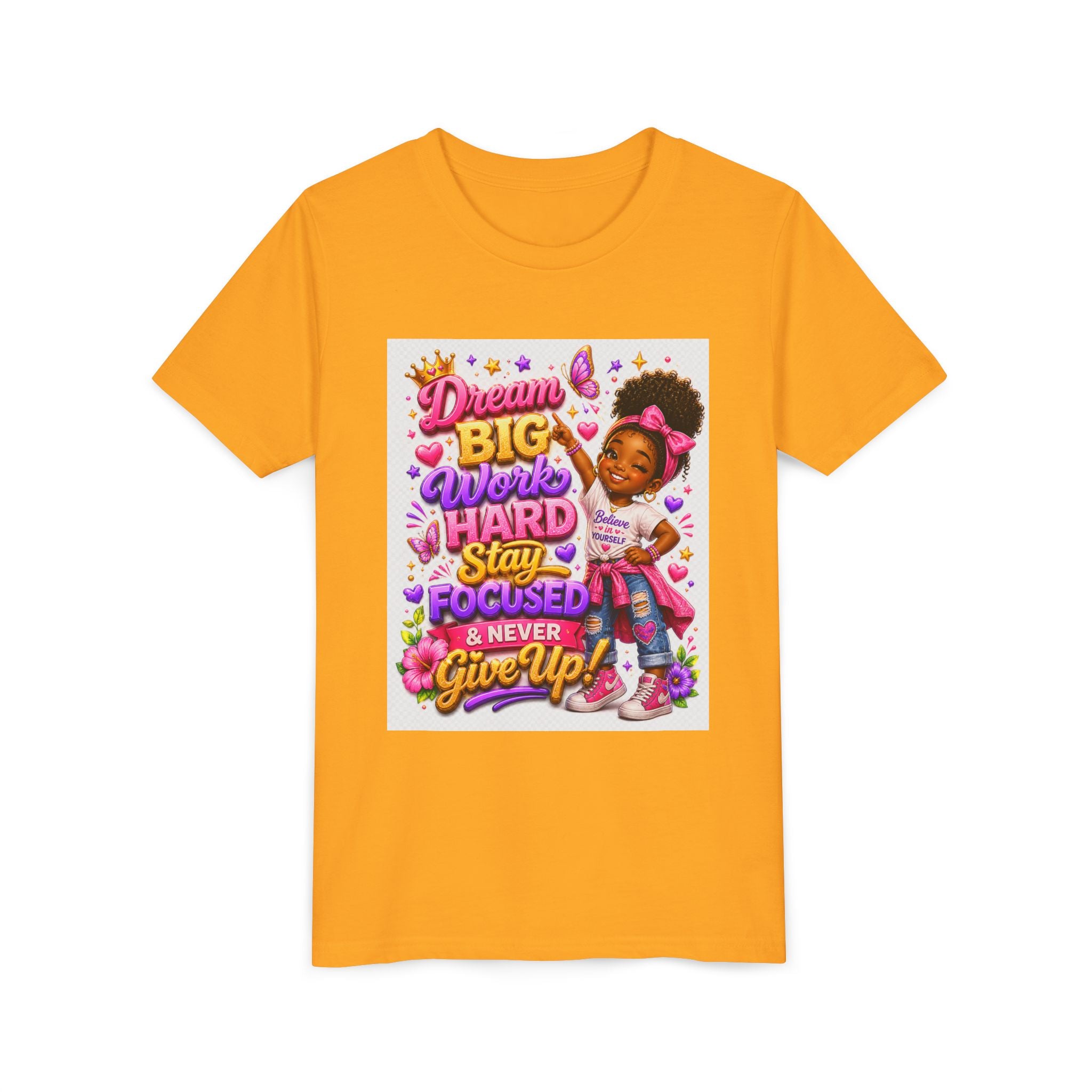 Youth Tee — "Dream Big, Work Hard, Stay Focused & Never Give Up!" Motivational Girl Graphic