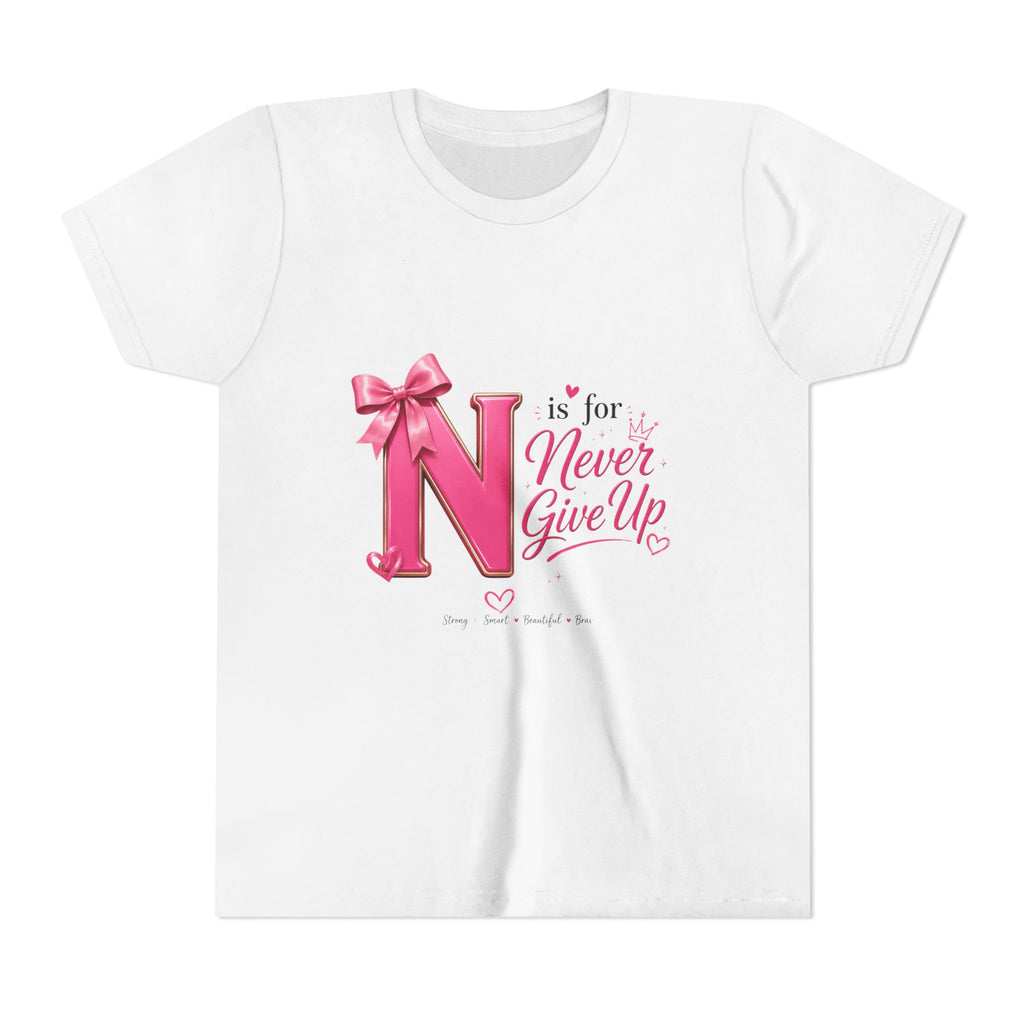 Youth Tee - "N is for Never Give Up" Inspirational Pink Letter Kids Shirt