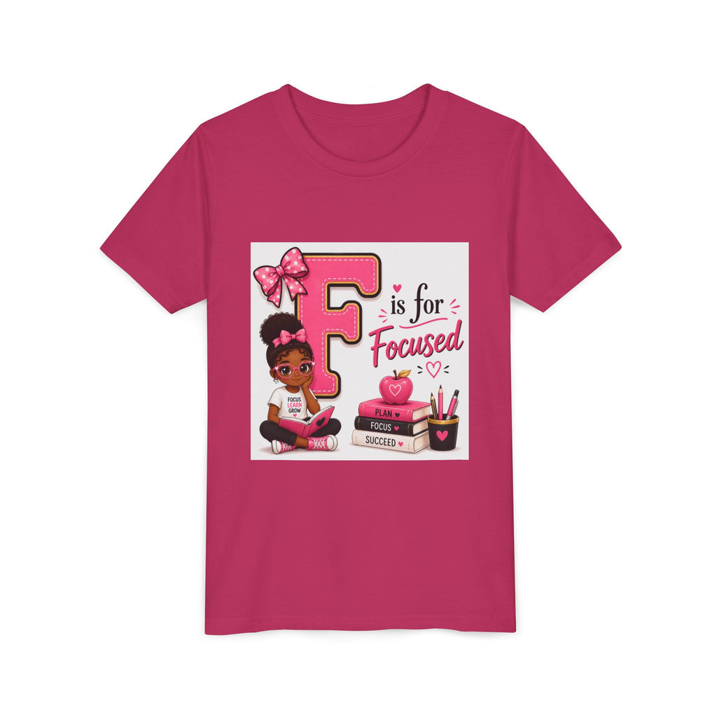 Youth Tee — "F is for Focused" Girls Motivational Back-to-School Shirt