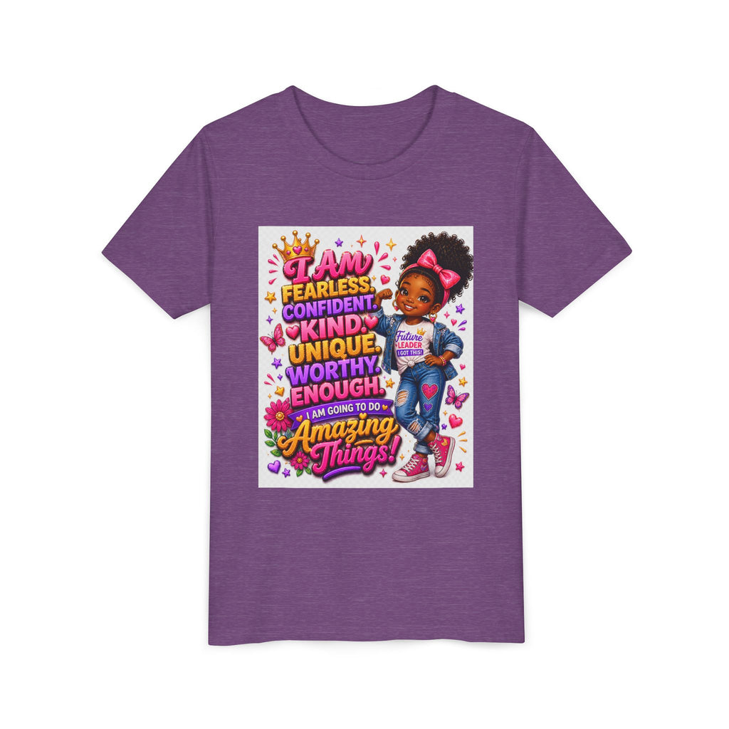 Youth Tee — "I Am Fearless, Confident, Kind... Amazing Things!" Inspirational Girl T-Shirt