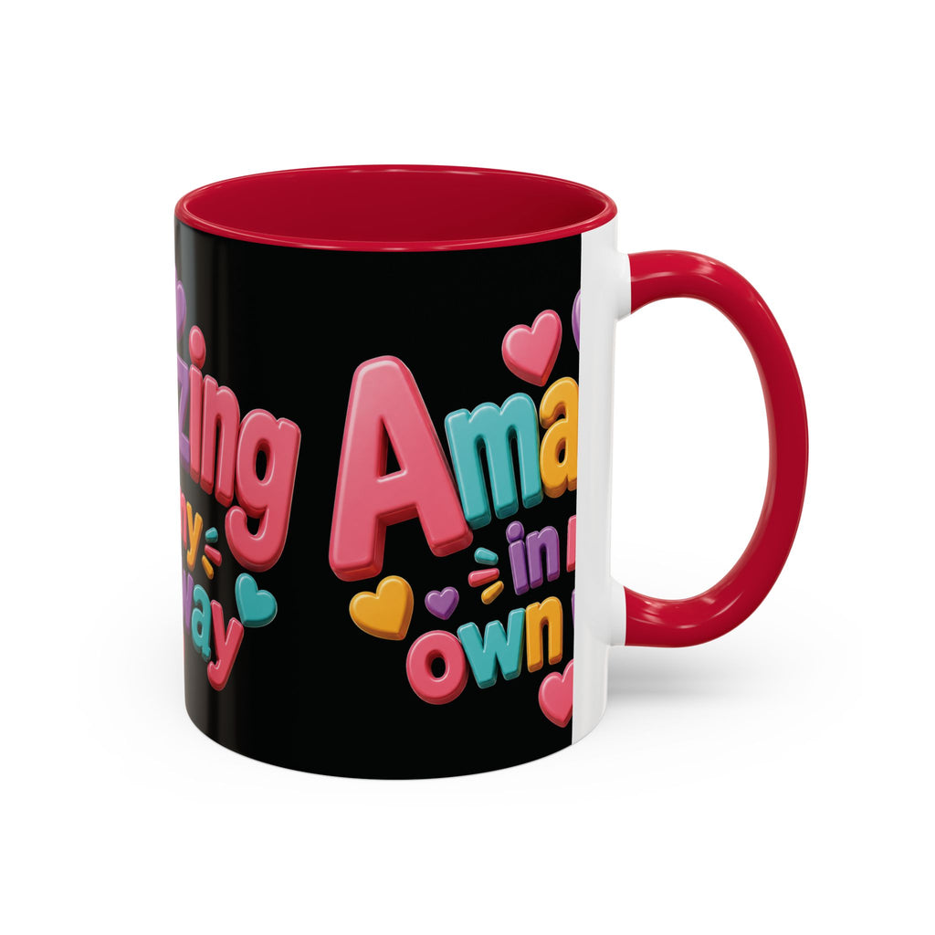 Amazing In My Own Way Mug — Colorful Affirmation Coffee Cup (11oz & 15oz)