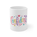 Confident Colorful Ceramic Mug — 11oz Inspirational Coffee Cup